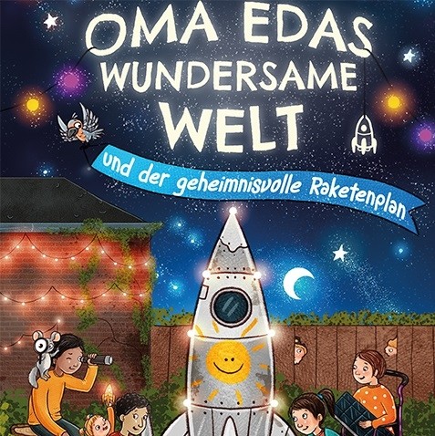 „Oma Edas wundersame Welt und der geheimnisvolle Raketenplan“  