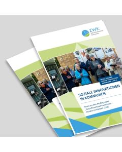 ZWK-Schriftenreihe: Neues aus dem Modellprojekt "Zukunftswerkstatt Kommunen" | Nr. 4: Soziale Innovationen in Kommunen